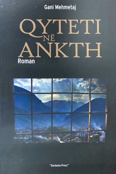 Qyteti Ne Ankth - Gani Mehmetaj