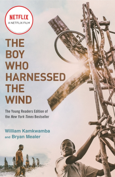 Boy Who Harnessed The Wind - William Kamkwamba Bryan Mealer