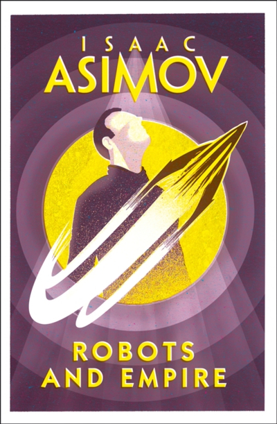 Robots & Empire - Isaac Asimov