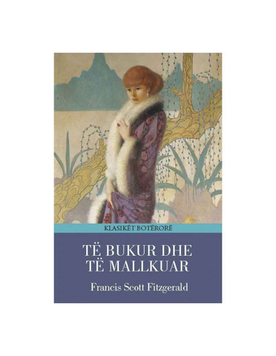 Te Bukur Dhe Te Mallkuar - F. Scott Fitzgerald