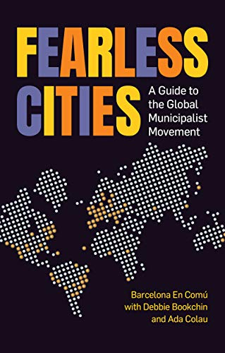 Fearless Cities - Debbie Bookchin ada Colau