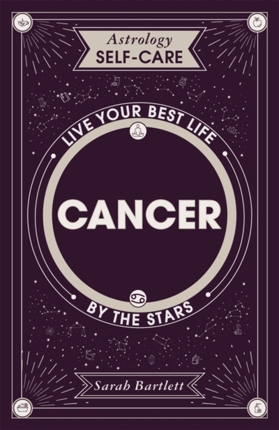 Astrology Self Care Cancer - Sarah Bartlett