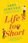 Lifes Too Short - Abby Jimenez