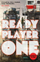 Ready Player One - Ernest Cline