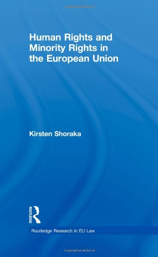 Human Rights and Minority Rights in the European Union - Kirsten Shoraka