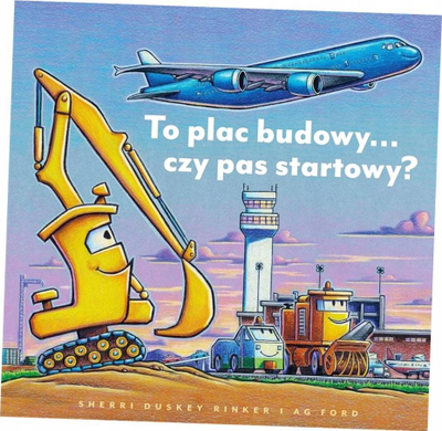 Libër To a Construction Site... Or a Runway?, fiction, anglisht, shumëngjyrësh