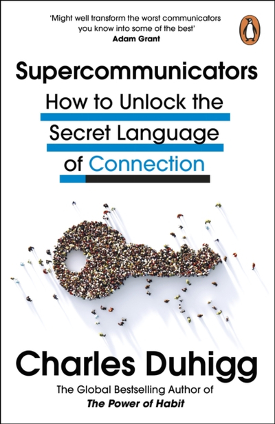 Supercommunicators - Charles Duhigg
