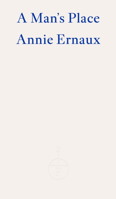 Mans Place - Annie Ernaux