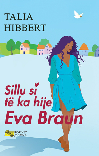 Sillu Si Te Ka Hije Eva Braun - Talia Hibbert