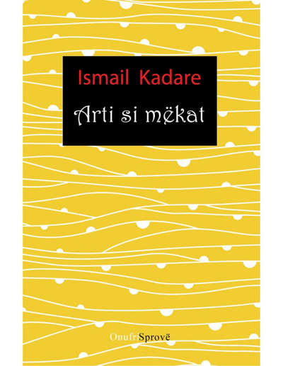 Arti Si Mekat - Ismail Kadare
