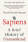 Sapiens - Yuval Noah Harari