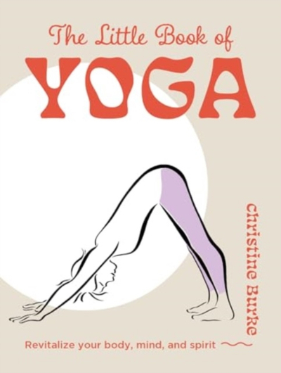 Little Book Of Yoga - Christine Burke