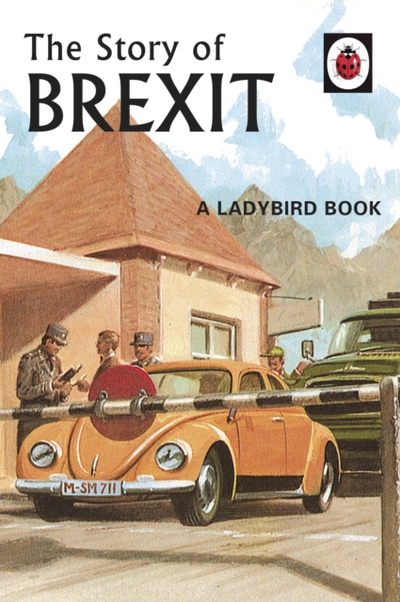 Story Of Brexit - Jason Hazeley