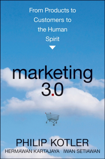 Marketing 30 From Products To Customers To The Human Spirit - Hermawan  Kartajaya