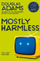 Mostly Harmless - Douglas Adams