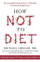 How Not To Diet - Michael Greger Md