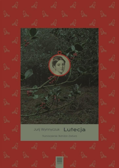 Libër letrar Yurii Wynnychuk Lutecja, roman postmodern, shqip