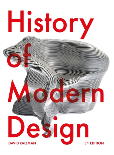 History Of Modern Design Third Edition - David Raizman