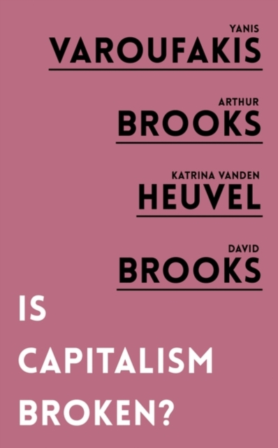 Is Capitalism Broken - Yanis Varoufakis