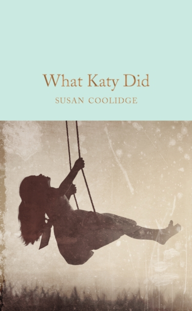 What Katy Did - Susan Coolidge