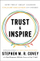 Trust & Inspire - Stephen M.R. Covey