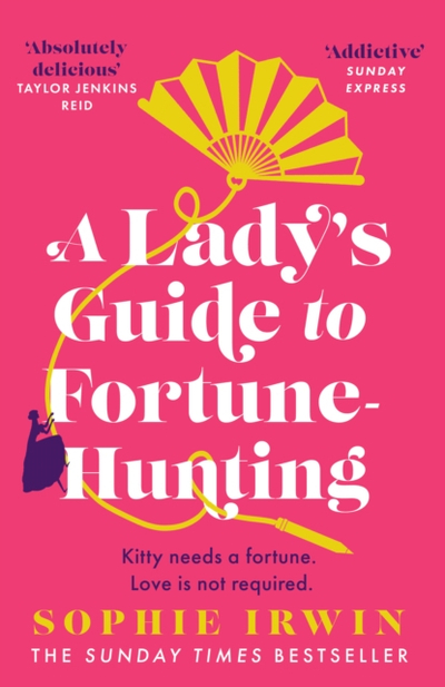 Ladys Guide To Fortune Hunting - Sophie Irwin