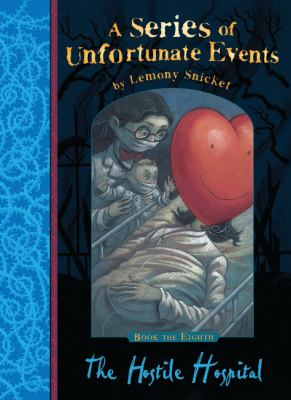 Hostile Hospital 8 - Lemony Snicket