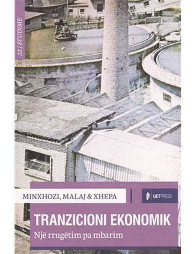 Tranzicioni Ekonomik - Luljeta Minxhozi Arben Malaj