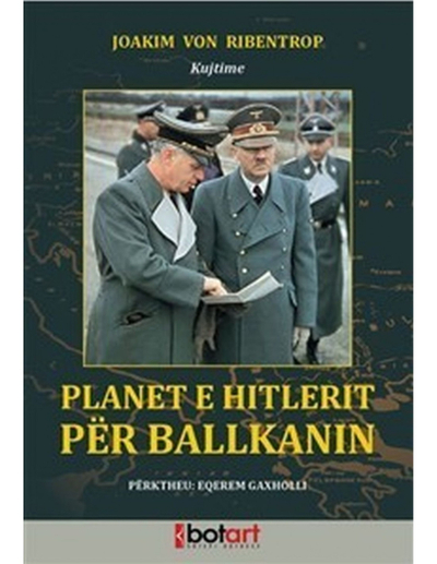 Planet E Hitlerit Per Ballkanin - Joakim Ribentrop