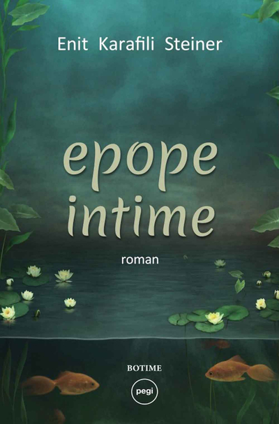 Epope Intime - Enit Karafili Steiner
