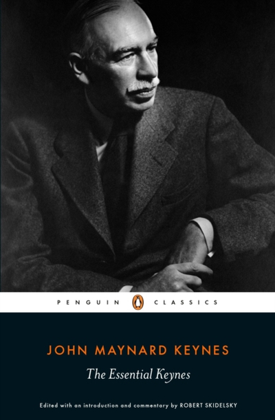 Essential Keynes - John Maynard Keynes
