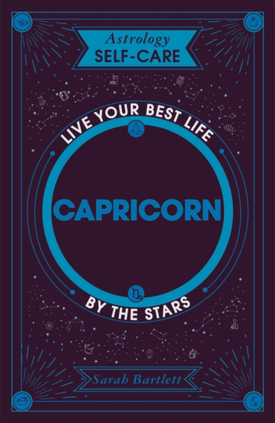 Astrology Self Care Capricorn - Sarah Bartlett