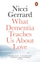 What Dementia Teaches Us About Love - Nicci Gerrard