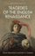 Tragedies Of The English Renaissance - Goran Stanivukovic