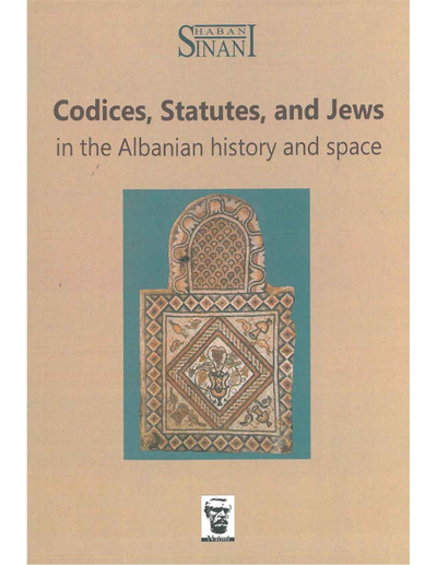 Codices Statutes And Jews In The Albanian History  - Shaban Sinani