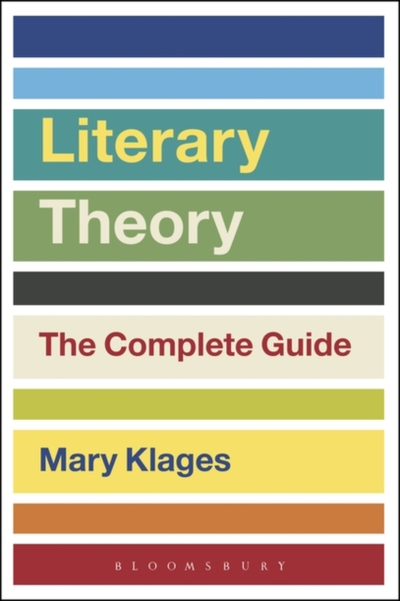 Literary Theory The Complete Guide - Mary Klages