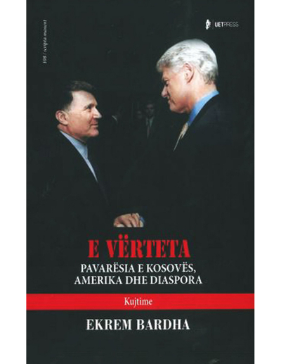 E Verteta Pavaresia E Kosoves,amerika Dhe Diaspora - Ekrem Bardha