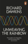 Unweaving The Rainbow Science Delusion And The Appetite For Won - Richard Dawkins