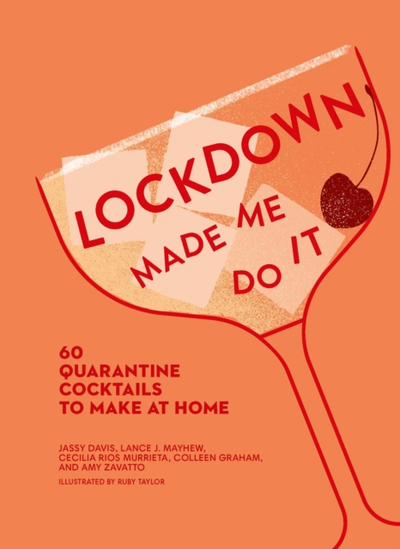 Lockdown Made Me Do It - Amy Zavatto