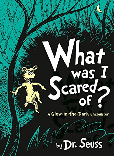 What Was I Scared of - Dr Seuss