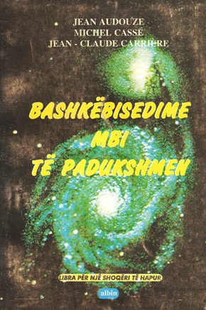 Bashkebisedime Mbi Te Padukshmen - Jean Audouze