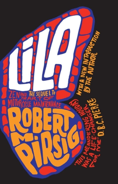 Lila An Inquiry Into Morals - Robert M Pirsig