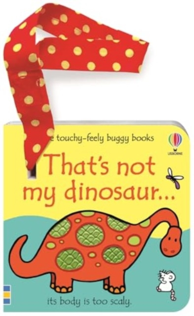 Thats Not My Dinosaur Buggy - Fiona Watt