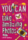 You Can Take Amazing Photos - Lillian Spibey