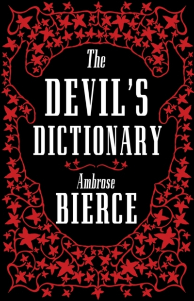 Devils Dictionary - Ambrose Bierce