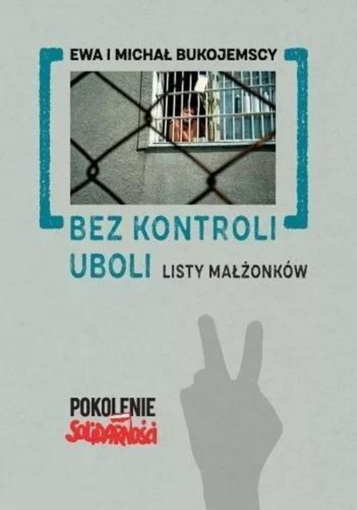 Libër me letra Ewa dhe Michał Bukojemski, Without Control They Hurt, letra burrë-grua, histori politike