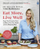 Eat More Live Well - Dr. Megan Rossi
