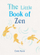 Little Book Of Zen - Emile Marini
