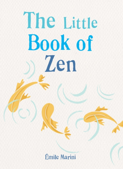 Little Book Of Zen - Emile Marini