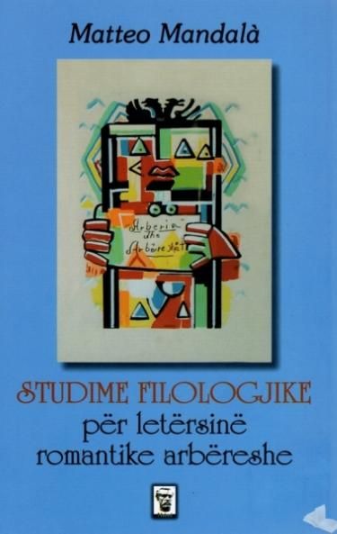 Studime Filologjike Per Letersine Romantike Arbereshe - Matteo Mandala